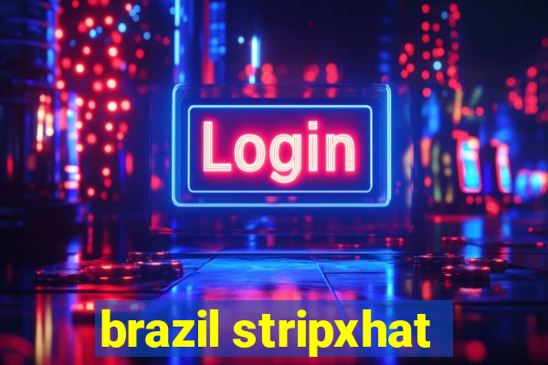 brazil stripxhat